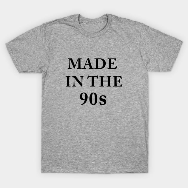 Made In The 90s T-Shirt by amalya